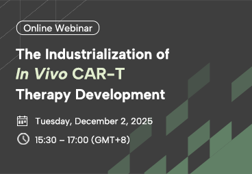 Webinar - The Industrialization of <i>In Vivo</i> CAR-T Therapy Development
